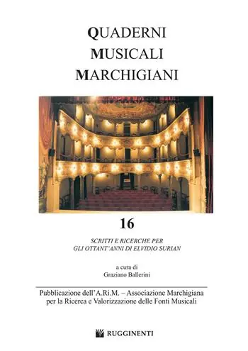 Quaderni musicali marchigiani. Vol. 16 Scritti e ricerche per gli ottant‘anni di Elvidio Surian. Soddisfatti O Rimborsati