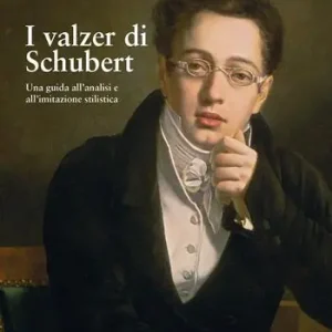 Di Tendenza I valzer di Schubert. Una guida all‘analisi e all‘imitazione stilistica