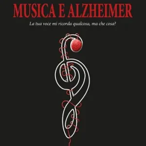 Musica e Alzheimer. La tua voce mi ricorda qualcosa, ma che cosa? Prezzo Conveniente