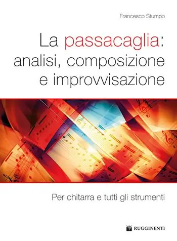 La passacaglia analisi, composizione e improvvisazione. Per chitarra e tutti gli strumenti Sconto