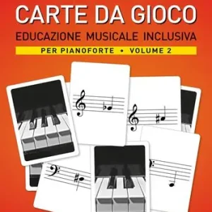 Quantità Limitata Lettura musicale con carte da gioco per pianoforte. Con Carte. Vol. 2 Educazione musicale inclusiva per pianoforte