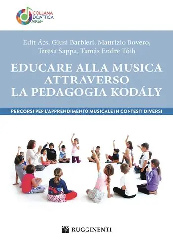 Professionale Educare alla musica attraverso la pedagogia Kodály. Percorsi per l’apprendimento musicale in contesti diversi