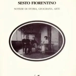 Prezzo Scontato Sesto Fiorentino. Notizie di storia, geografia, arte