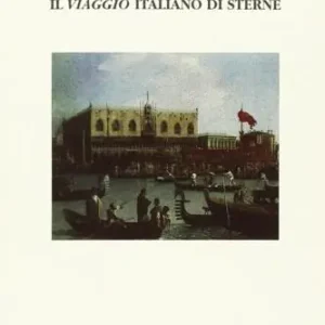 Il viaggio italiano di Sterne Prezzo Conveniente