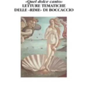 Offerta «Quel dolce canto». Letture tematiche delle «Rime» di Boccaccio