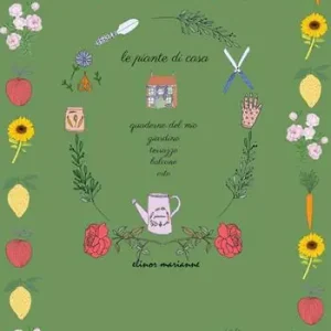 Le piante di casa. Quaderno del mio giardino, terrazzo, balcone, orto Soddisfatti O Rimborsati