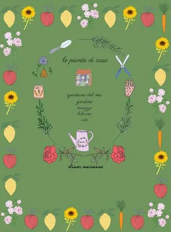 Le piante di casa. Quaderno del mio giardino, terrazzo, balcone, orto Soddisfatti O Rimborsati
