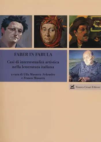Faber in fabula. Casi di intertestualità artistica nella letteratura italiana Non Perdere