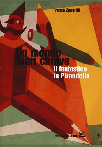 Compra Online Un mondo fuori chiave. Il fantastico in Pirandello