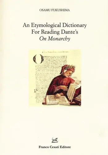 An etymological dictionary for reading Dante‘s «On Monarchy» Compra Oggi Stesso