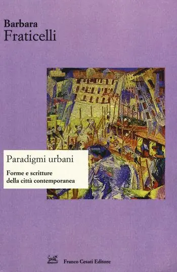 Pagamento Sicuro Paradigmi urbani. Forme e scritture della città contemporanea. Ediz. italiana e spagnola
