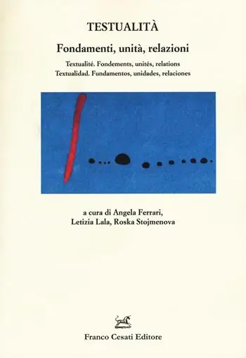 Offerta Lampo Testualità. Fondamenti, unità, relazioni. Ediz. italiana, francese e spagnola