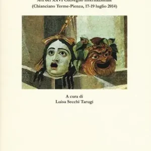 Comico e tragico nella vita del Rinascimento. Atti del 26° Convegno internazionale (Chianciano-Pienza, 17-19 luglio 2014) Popolare