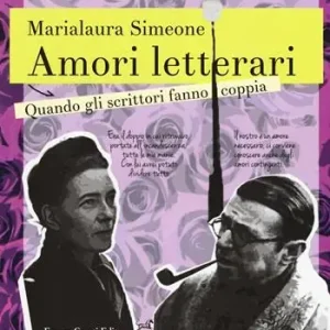 Amori letterari. Quando gli scrittori fanno coppia Più Venduto