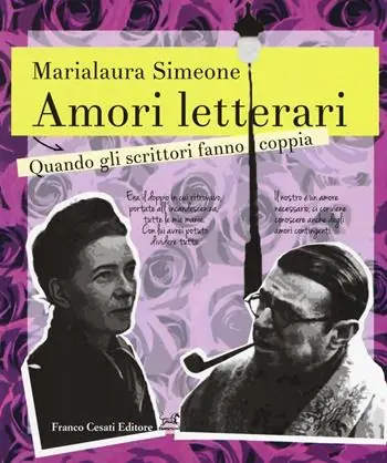 Amori letterari. Quando gli scrittori fanno coppia Più Venduto