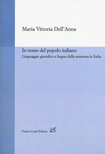Quantità Limitata In nome del popolo italiano. Linguaggio giuridico e lingua della sentenza in Italia