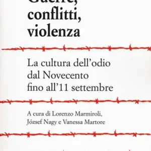 Guerre, conflitti, violenza. La cultura dell‘odio dal Novecento fino all‘11 settembre Promozione