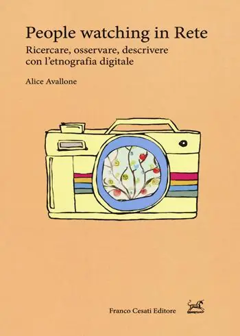 People watching in rete. Ricercare, osservare, descrivere con l‘etnografia digitale Ultimissimo Modello