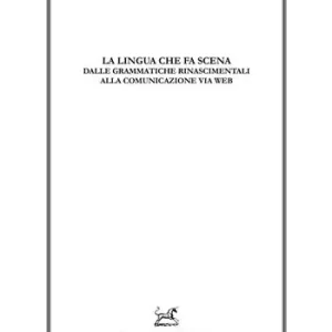Pagamento Sicuro La lingua che fa scena. Dalle grammatiche rinascimentali alla comunicazione via web
