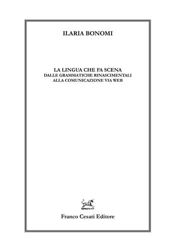 Pagamento Sicuro La lingua che fa scena. Dalle grammatiche rinascimentali alla comunicazione via web