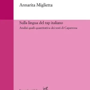 Sulla lingua del rap italiano. Analisi quali-quantitativa dei testi di Caparezza Scelto Dai Clienti