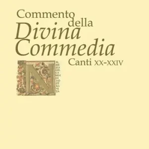 Quantità Limitata Commento della «Divina Commedia». Canti XX-XXIV