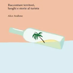 Offerta Del Giorno Immaginari per viaggiatori. Raccontare territori, luoghi e storie al turista