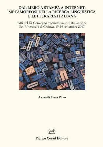Promo Stagionale Dal libro a stampa a internet metamorfosi della ricerca linguistica e letteraria italiana. Atti del 9° Convegno internazionale di italianistica (Craiova, 15-16 settembre 2017)