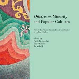 Offstream minority and popular cultures. Selected articles International conference in Italian studies (Toronto, October 2017) Direttamente Dal Produttore