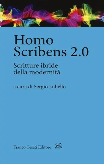 Homo scribens 2.0. Scritture ibride della modernità Vendita Finale