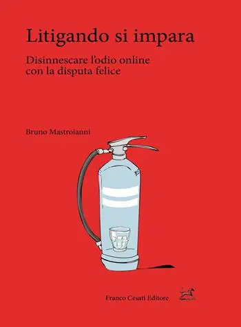 Direttamente Dal Produttore Litigando si impara. Disinnescare l‘odio online con la disputa felice