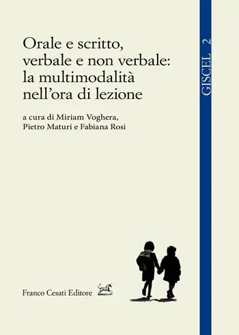 Orale e scritto, verbale e non verbale la multimodalità nell‘ora di lezione Nuovo Arrivo
