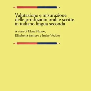 Valutazione e misurazione delle produzioni orali e scritte in italiano lingua seconda Occasione Imperdibile