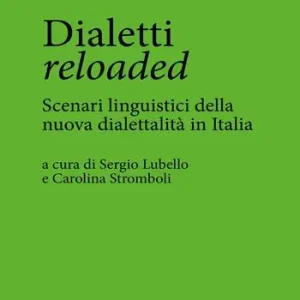Professionale Dialetti reloaded. Scenari linguistici della nuova dialettalità in Italia