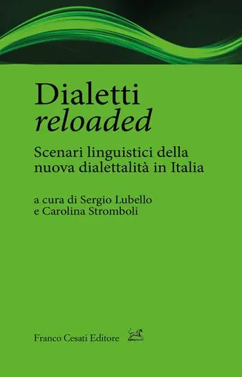 Professionale Dialetti reloaded. Scenari linguistici della nuova dialettalità in Italia