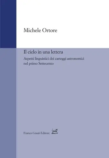 Non Perdere Il cielo in una lettera. Aspetti linguistici dei carteggi astronomici nel primo Settecento