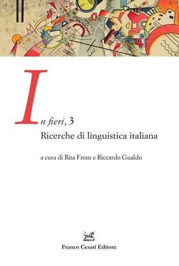 In fieri. Ricerche di linguistica italiana. Vol. 3 Prezzo Ridotto