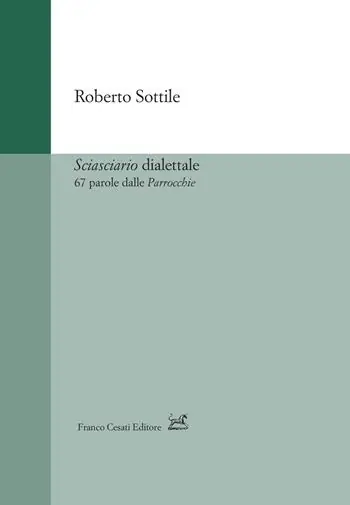 Spedito Oggi Sciasciario dialettale. 67 parole dalle «Parrocchie»