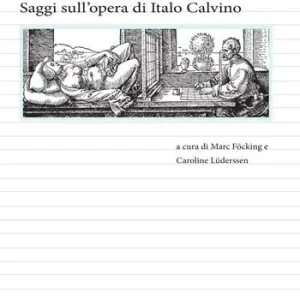 «L‘universo come specchio». Saggi sull‘opera di Calvino Non Perdere