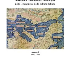 Promozione Esclusiva Percorsi/contatti/migrazioni/dualismi. Nord/Sud e Mediterraneo nella lingua, nella letteratura e nella cultura italiana