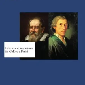 Calamo e nuova scienza fra Galileo e Parini Professionale