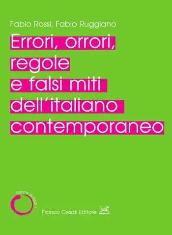Errori, orrori, regole e falsi miti dell‘italiano contemporaneo Promozione
