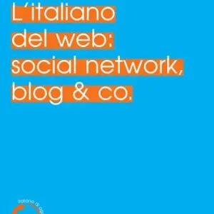 L‘ italiano del web social network, blog & co. Ultima Occasione