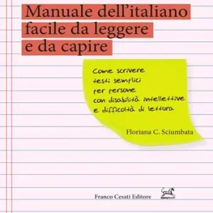 Manuale dell‘italiano facile da leggere e da capire. Come scrivere testi semplici per persone con disabilità intellettive e difficoltà di lettura Offerta Del Giorno