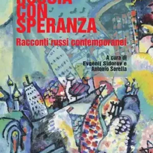Di Tendenza Dalla Russia con speranza. Racconti russi contemporanei