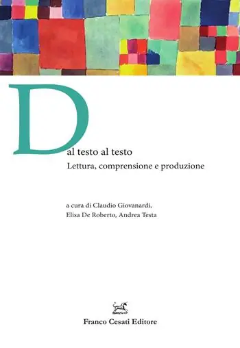 Dal testo al testo. Lettura, comprensione e produzione Prezzo Scontato