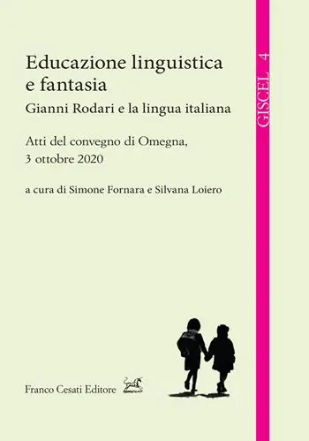 Educazione linguistica e fantasia. Gianni Rodari e la lingua italiana Più Venduto