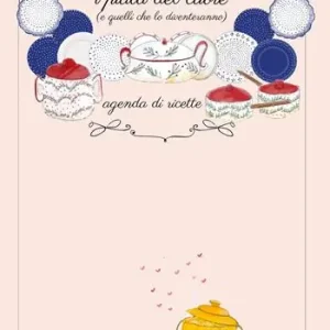 I piatti del cuore (e quelli che lo diventeranno). Agenda di ricette. Ediz. a colori Affare