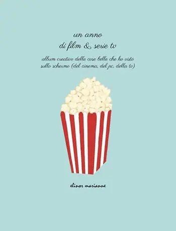 Un anno di film & serie tv. Album creativo delle cose belle che ho visto sullo schermo (del cinema, del pc, della tv) Vendita Finale