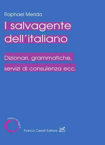 Prezzo Ridotto Il salvagente dell‘italiano. Dizionari, grammatiche, servizi di consulenza ecc.